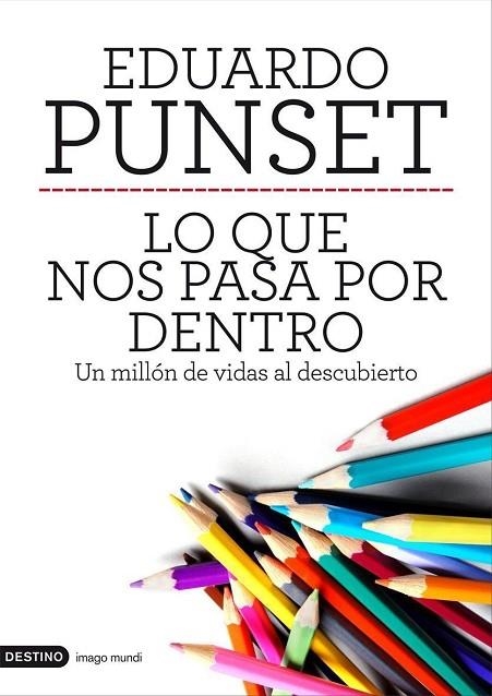 LO QUE NOS PASA POR DENTRO. UN MILLON DE VIDAS AL DESCUBIERTO | 9788423328963 | PUNSET,EDUARD