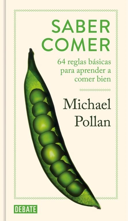 SABER COMER. 64 REGLAS BASICAS PARA APRENDER A COMER BIEN | 9788499927053 | POLLAN,MICHAEL