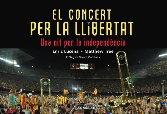 CONCERT PER LA LLIBERTAT. UNA NIT PER LA INDEPENDENCIA | 9788499754048 | TREE,MATTHEW LUCENA,ENRIC