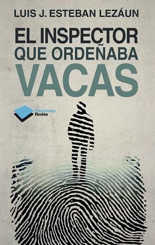 INSPECTOR QUE ORDEÑABA VACAS | 9788415750451 | ESTEBAN LEZAUN,LUIS J.