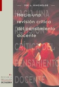 HACIA UNA REVISION CRITICA DEL PENSAMIENTO DOCENTE | 9788480634656 | KINCHELOE,JOE L