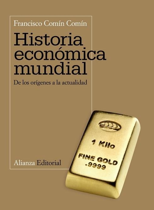 HISTORIA ECONOMICA MUNDIAL. DE LOS ORIGENES A LA ACTUALIDAD | 9788420654768 | COMIN COMIN,FRANCISCO