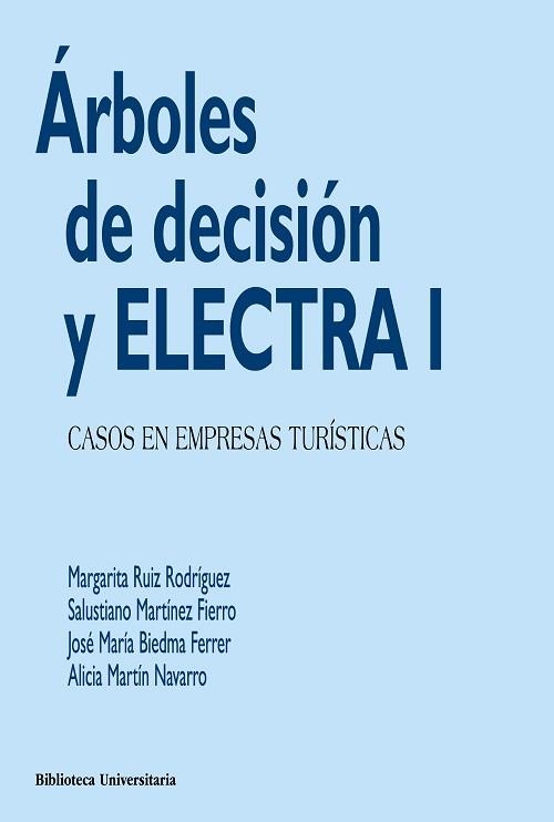 ARBOLES DE DECISION Y ELECTRA 1. CASOS EN EMPRESAS TURISTICAS | 9788436829464 | RUIZ RODRIGUEZ,MARGARITA