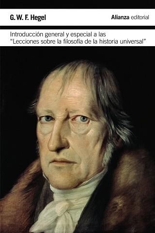 INTRODUCCION GENERAL Y ESPECIAL A LAS LECCIONES SOBRE LA FILOSOFIA DE LA HISTORIA UNIVERSAL | 9788420676654 | HEGEL,GEORG WILHELM FRIEDRICH