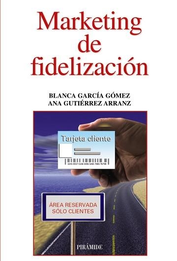 MARKETING DE FIDELIZACION | 9788436829549 | GUTIERREZ ARRANZ,ANA Mª GARCIA GOMEZ,BLANCA