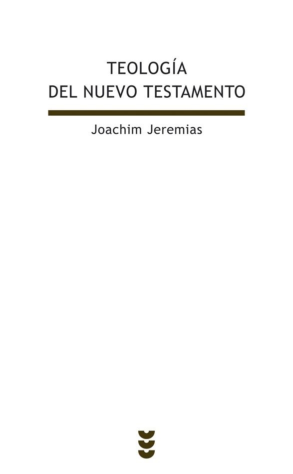 TEOLOGIA DEL NUEVO TESTAMENTO | 9788430105564 | JEREMIAS, JOACHIM