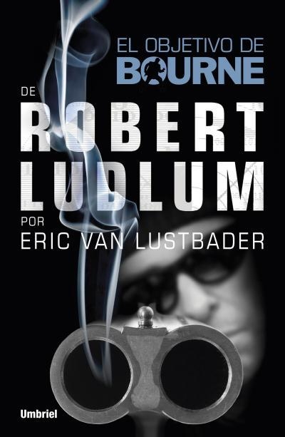 OBJETIVO BOURNE DE ROBERT LUDLUM | 9788492915378 | VAN LUSTBADER,ERIC