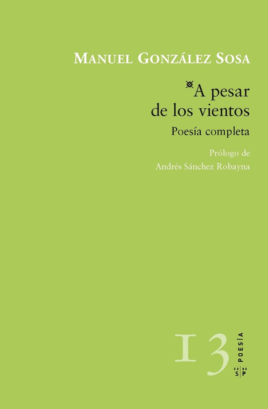 A PESAR DE LOS VIENTOS. POESIA COMPLETA | 9788415065500 | GONZALEZ SOSA,MANUEL