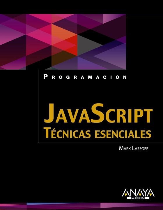 JAVASCRIPT TECNICAS ESENCIALES | 9788441534360 | LASSOFF,MARK