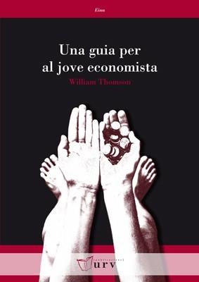 UNA GUIA PER AL JOVE ECONOMISTA | 9788484242048 | THOMSON,WILLIAM