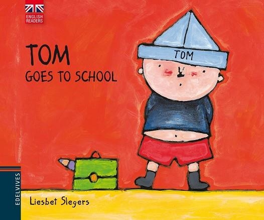 TOM GOES TO SCHOOL | 9788426390776 | SLEGERS,LIESBET