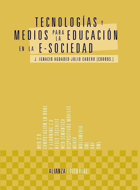 TECNOLOGIAS Y MEDIOS PARA LA EDUCACION EN LA SOCIEDAD | 9788420678573 | AGUADED GOMEZ,JOSE IGNACIO CABERO,JULIO