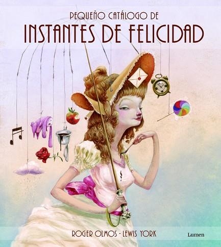 PEQUEÑO CATALOGO DE INSTANTES DE FELICIDAD | 9788448835873 | OLMOS,ROGER YORK,LEWIS