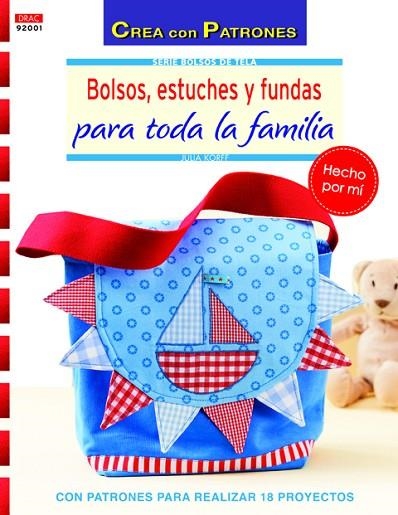 BOLSOS ESTUCHES Y FUNDAS PARA TODA LA FAMILIA | 9788498743418 | KORFF,JULIA