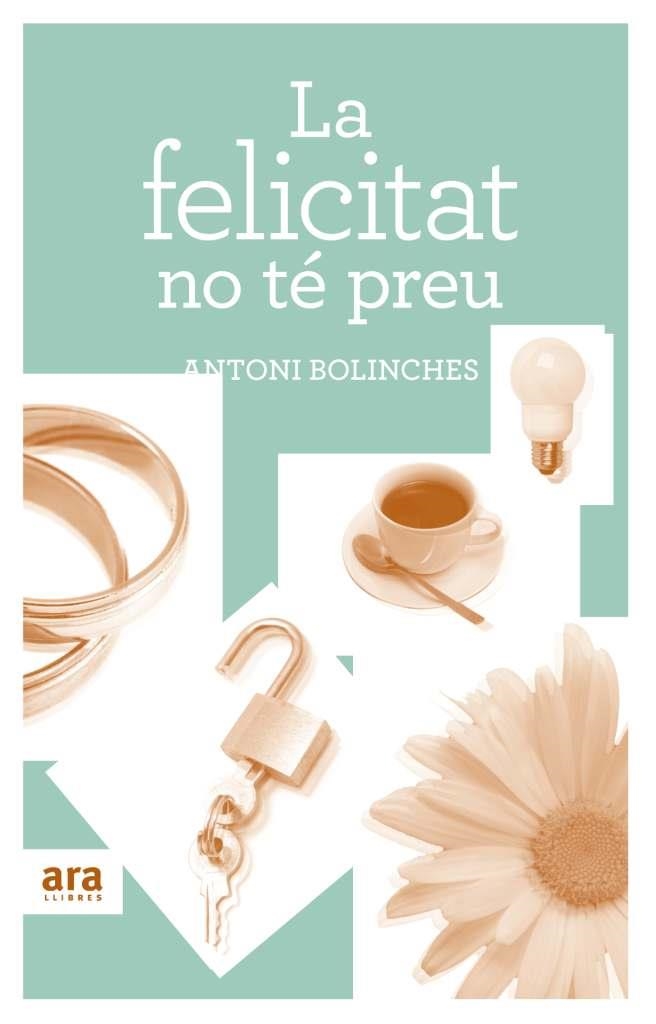 FELICITAT NO TE PREU | 9788492907502 | BOLINCHES,ANTONIO