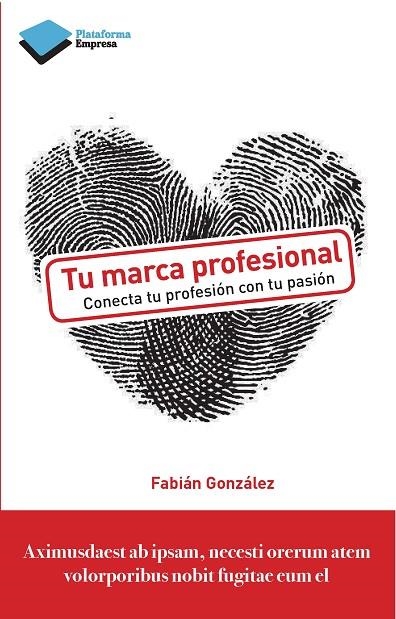 TU MARCA PROFESIONAL. CONECTA TU PROFESION CON TU PASION | 9788415880356 | GONZALEZ,FABIAN H.