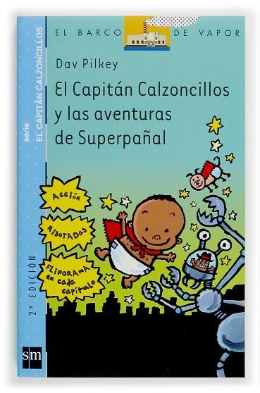 EL CAPITAN CALZONCILLOS Y LAS AVENTURAS DE SUPERPAÑAL | 9788434891593 | PILKEY,DAV