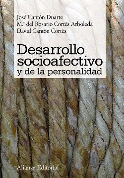 DESARROLLO SOCIOAFECTIVO Y DE LA PERSONALIDAD | 9788420652641 | CANTON DUARTE.JOSE CORTES ARBOLEDA,MARIA DEL ROSARIO CANTON CORTES,DAVID