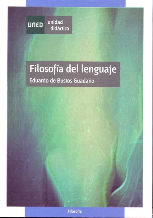 FILOSOFIA DEL LENGUAJE | 9788436239065 | BUSTOS GUADAÑO,EDUARDO DE