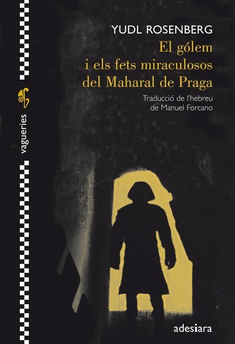 GOLEM I ELS FETS MIRACULOSOS DEL MAHARAL DE PRAGA | 9788492405695 | ROSENBERG,YUDL