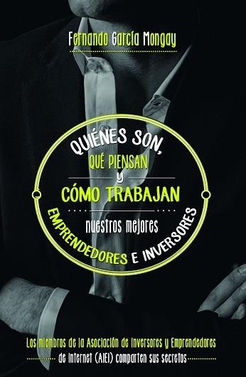 QUIENES SON, QUE PIENSAN Y COMO TRABAJAN NUESTROS MEJORES EMPRENDEDORES | 9788498753035 | GARCIA MONGAY,FERNANDO