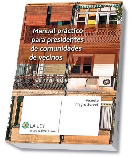 MANUAL PRACTICO PARA PRESIDENTES DE COMUNIDADES DE VECINOS | 9788490201756 | MAGRO SERVET,VICENTE