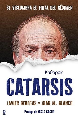 CATARSIS. SE VISLUMBRA EL FINAL DEL REGIMEN | 9788496797666 | BLANCO,JUAN MANUEL BENEGAS,JAVIER