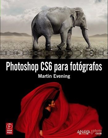 PHOTOSHOP CS6 PARA FOTOGRAFOS | 9788441532991 | EVENING,MARTIN