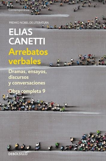 ARREBATOS VERBALES. O.C.9  DRAMAS ENSAYOS Y CONVERSACIONES | 9788490325339 | CANETTI,ELIAS