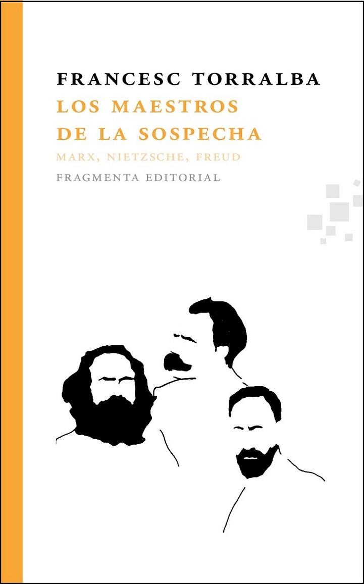 MAESTROS DE LA SOSPECHA. MARX,NIETZSCHE,FREUD | 9788492416752 | TORRALBA,FRANCESC