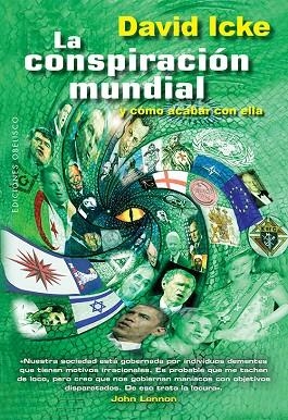 CONSPIRACION MUNDIAL Y COMO ACABAR CON ELLA | 9788497779241 | ICKE,DAVID