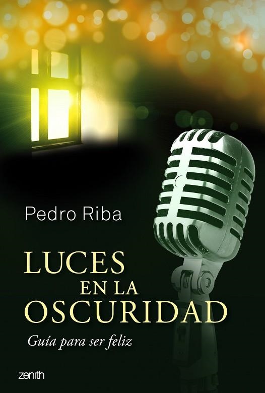 LUCES EN LA OSCURIDAD. GUIA PARA SER FELIZ | 9788408037699 | RIBA,PEDRO