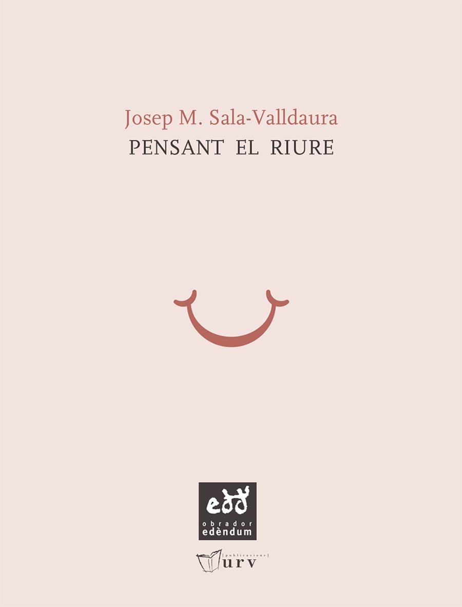 PENSANT EN RIURE | 9788493916985 | SALA-VALLDAURA,JOSEP M.