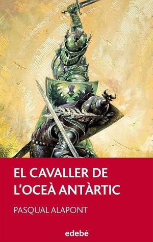 CAVALLER DE L,OCEA ANTARTIC | 9788468308166 | ALAPONT,PASQUAL