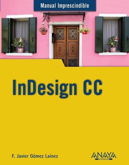 INDESIGN CC | 9788441535145 | GOMEZ LAINEZ,F.JAVIER