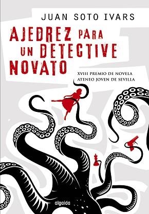 AJEDREZ PARA UN DETECTIVE NOVATO | 9788498779639 | SOTO IVARS,JUAN