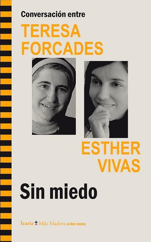 CONVERSACION ENTRE TERESA FORCADES Y ESTHER VIVAS. SIN MIEDO | 9788498885521 | VIVAS,ESTHER FORCADES I VILA,TERESA