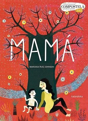 MAMA. VI PREMIO INTERNACIONAL COMPOSTELA DE ILUSTRACION | 9788484648284 | RUIZ JOHNSON,MARIANA