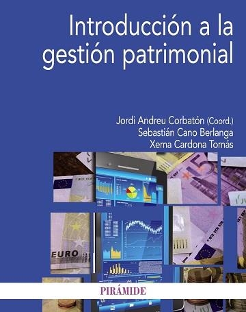 INTRODUCCION A LA GESTION PATRIMONIAL | 9788436829815 | ANDREU CORBATON,JORDI CANO BERLANGA,SEBASTIAN CARDONA TOMAS,XEMA