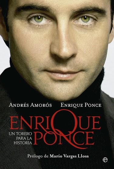 ENRIQUE PONCE. UN TORERO PARA LA HISTORIA | 9788499706764 | AMOROS,ANDRES PONCE,ENRIQUE