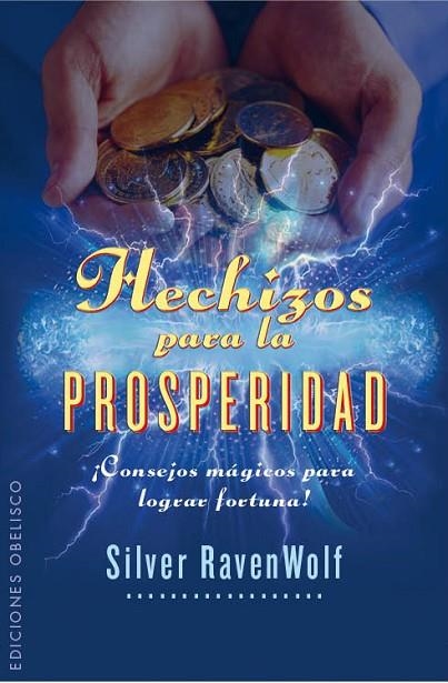 HECHIZOS PARA LA PROSPERIDAD | 9788497779586 | RAVENWOLF,SILVER