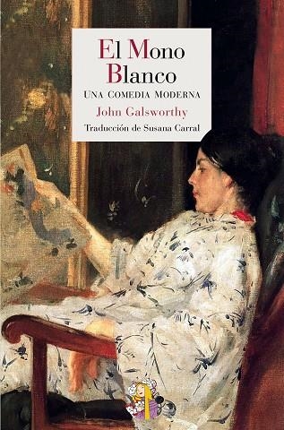 MONO BLANCO | 9788415973102 | GALSWORTHY,JOHN (PREMIO NOBEL LITERATURA 1923)