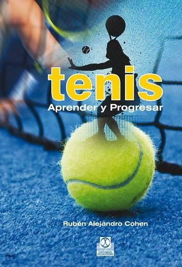 TENIS. APRENDER Y PROGRESAR | 9788499102399 | COHEN,RUBEN ALEJANDRO