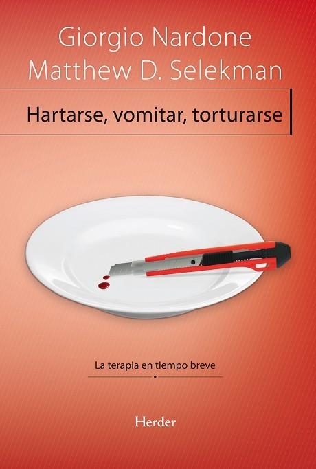 HARTARSE, VOMITAR, TORTURARSE. LA TERAPIA EN TIEMPO BREVE | 9788425431098 | NARDONE,GIORGIO SELEKMAN,MATTHEW