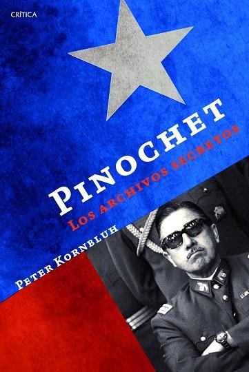 PINOCHET LOS ARCHIVOS SECRETOS | 9788498925876 | KORNBLUH,PETER