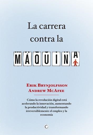 CARRERA CONTRA LA MAQUINA | 9788494043376 | BRYNJOLFSSON,ERIK MCAFEE,ANDREW