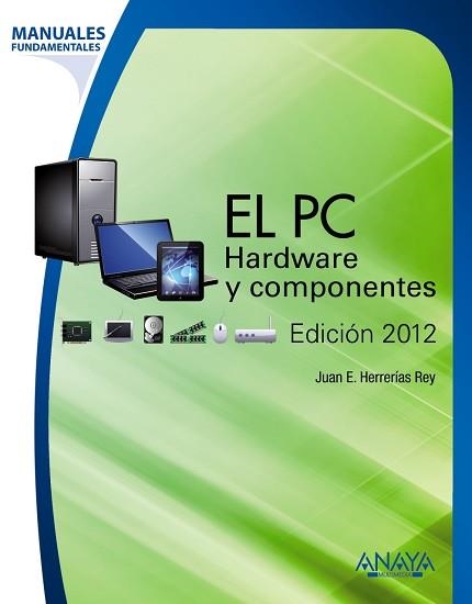 PC HARDWARE Y COMPONENTES EDICION 2012 | 9788441531185 | HERRERIAS REY,JUAN E.