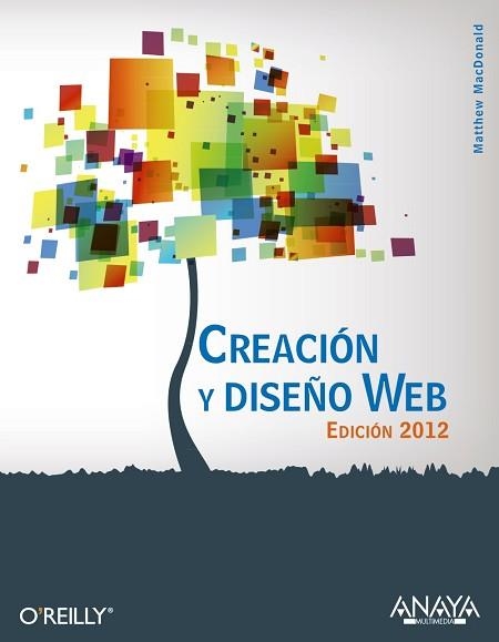 CREACION Y DISEÑO WEB 2012 | 9788441529854 | MACDONALD,MATTHEW