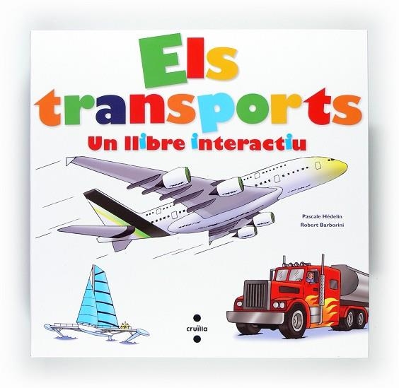 TRANSPORTS. UN LLIBRE INTERACTIU | 9788466128001 | HEDELIN,PASCALE BARBORINI,ROBERT