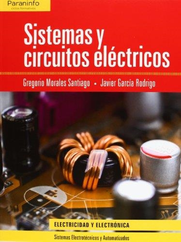 SISTEMAS Y CIRCUITOS ELECTRICOS | 9788497322638 | MORALES SANTIAGO,GREGORIO GARCIA RODRIGO,JAVIER